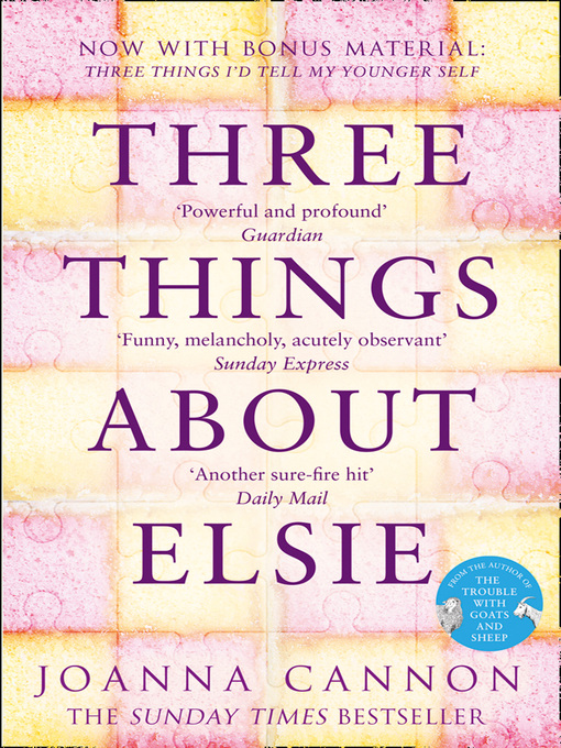 Title details for Three Things About Elsie by Joanna Cannon - Wait list